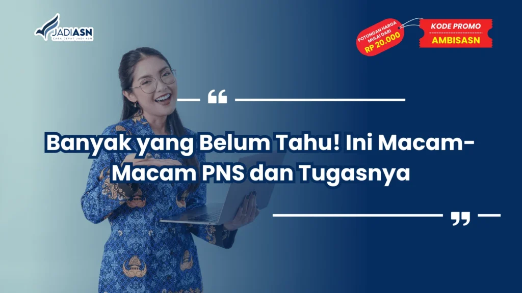 Macam-Macam PNS dan Tugasnya