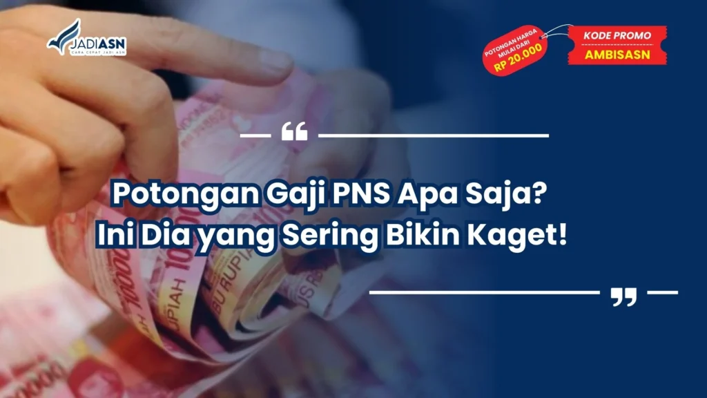 Potongan Gaji PNS Apa Saja