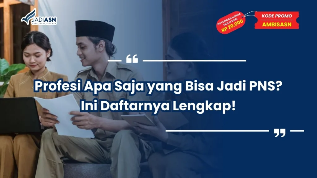 Profesi Apa Saja yang Bisa Jadi PNS