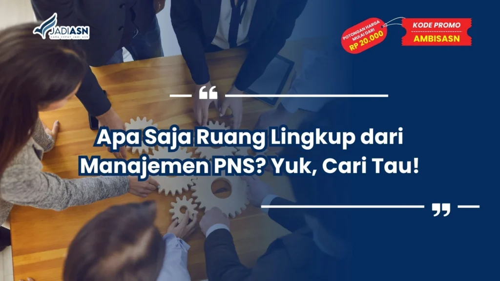 apa saja ruang lingkup dari manajemen pns