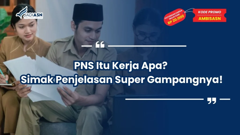 PNS Itu Kerja Apa