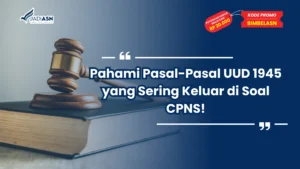 Pasal-Pasal UUD 1945 yang Sering Keluar di Soal CPNS