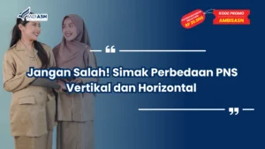 Perbedaan PNS Vertikal dan Horizontal
