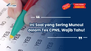 Soal yang Sering Muncul dalam Tes CPNS