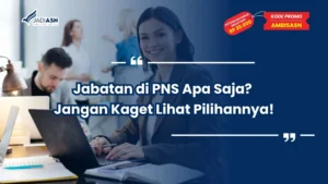 Jabatan di PNS Apa Saja