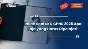 Soal SKD CPNS 2025 Apa Saja