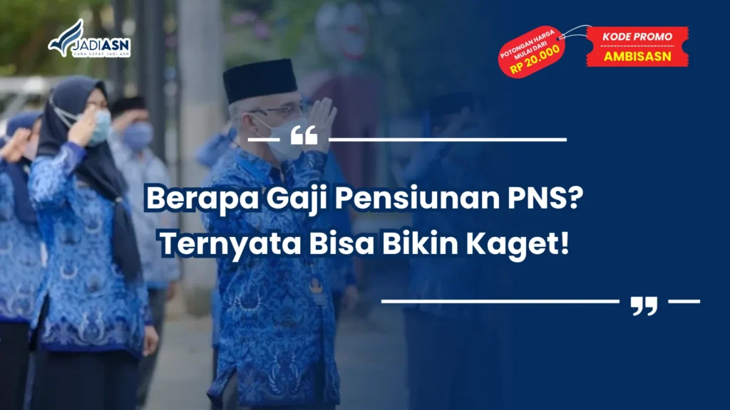 Berapa Gaji Pensiunan PNS
