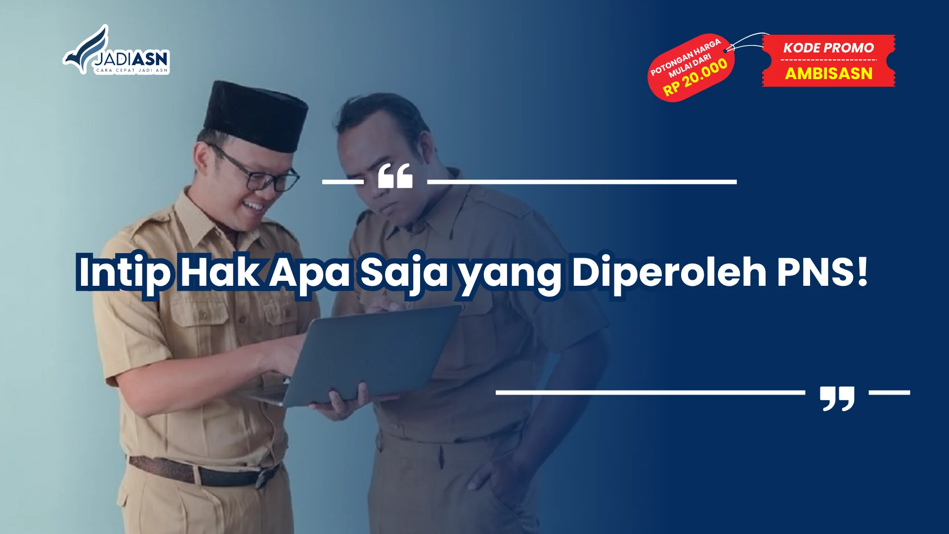 Hak Apa Saja yang Diperoleh PNS