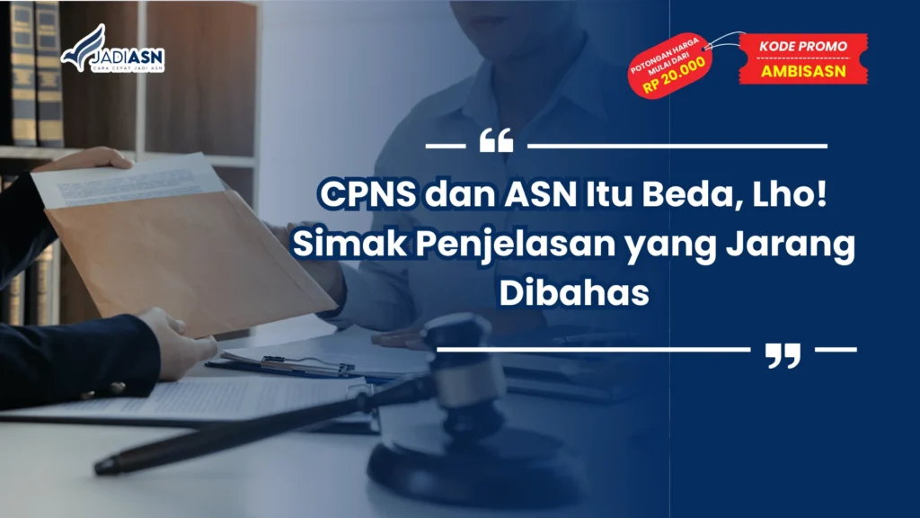 Perbedaan CPNS dan PNS