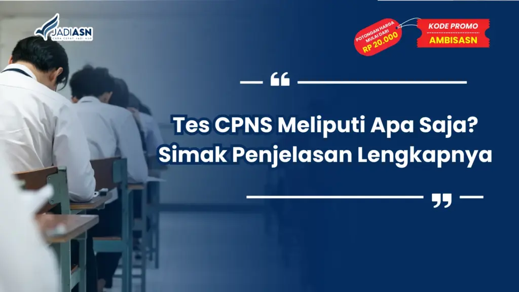 Tes CPNS Meliputi Apa Saja