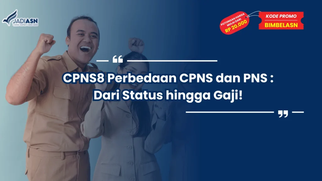 Perbedaan CPNS dan PNS