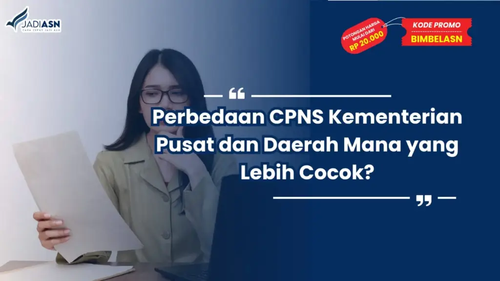 Perbedaan CPNS Kementerian Pusat dan Daerah