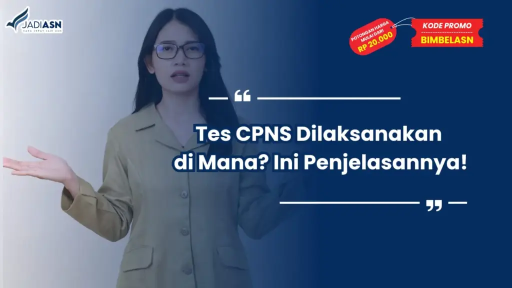 Tes CPNS Dilaksanakan di Mana