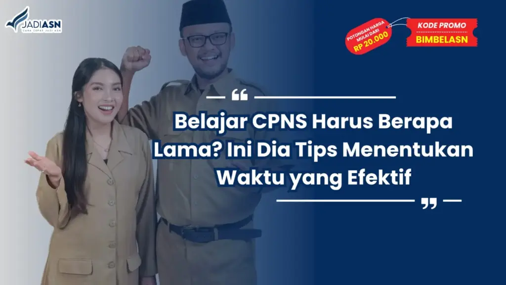Belajar CPNS Harus Berapa Lama