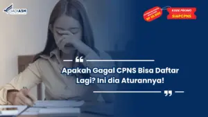 Apakah Gagal CPNS Bisa Daftar Lagi