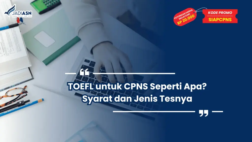 TOEFL untuk CPNS Seperti Apa