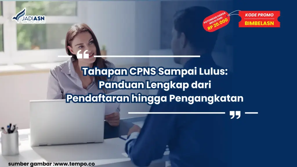 Tahapan CPNS Sampai Lulus