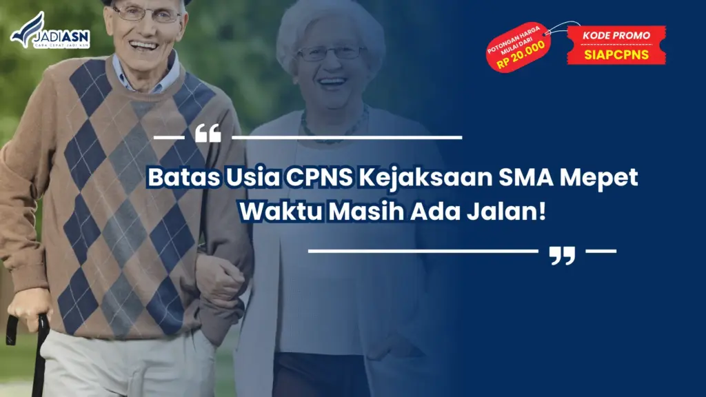 Batas Usia CPNS Kejaksaan SMA