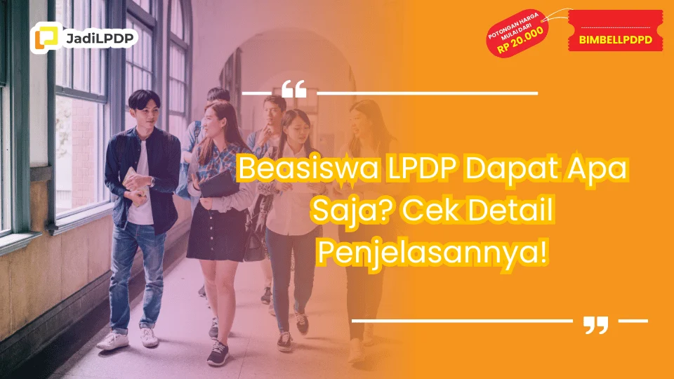Beasiswa LPDP Dapat Apa Saja