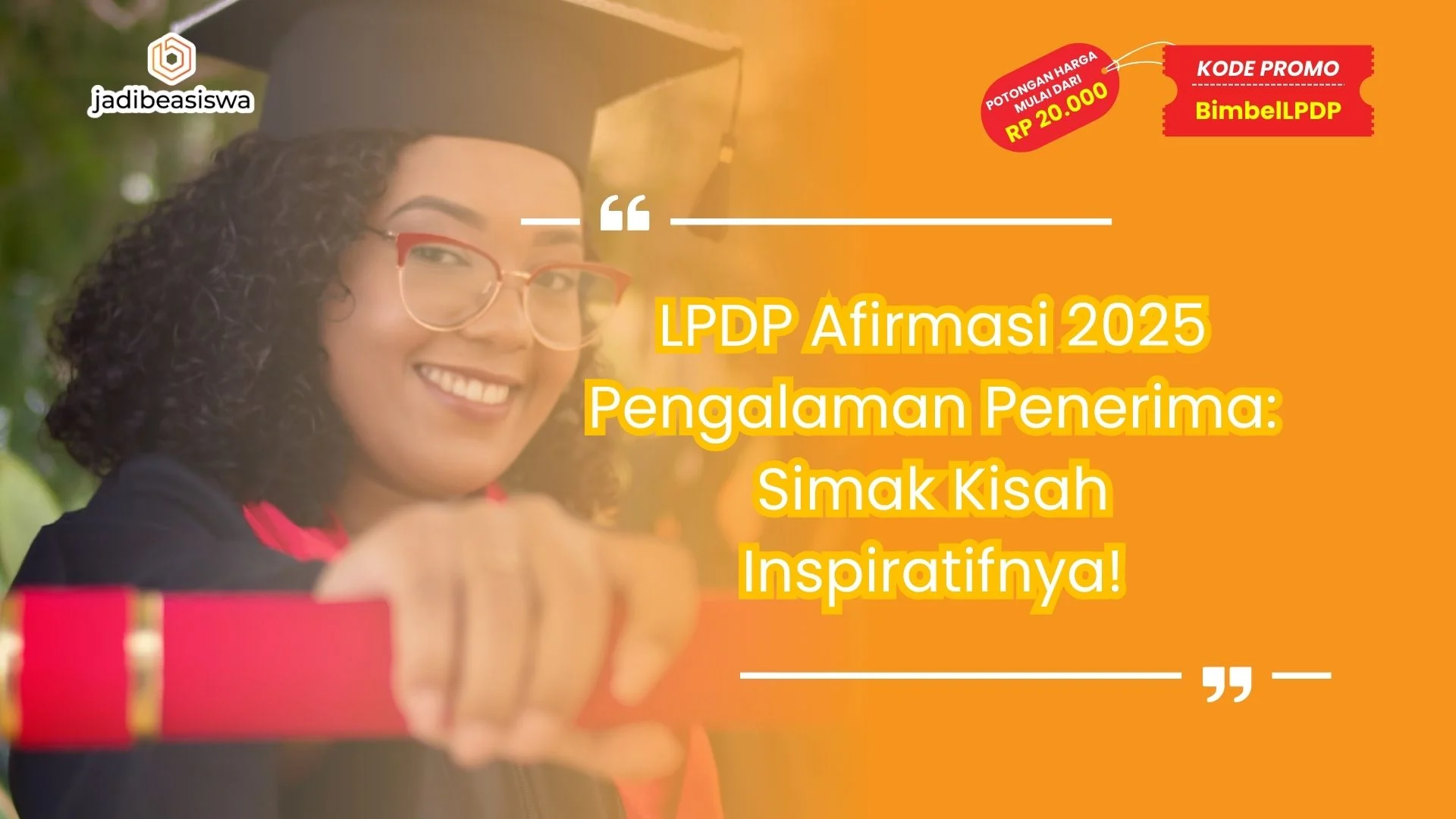 LPDP Afirmasi 2025 Pengalaman Penerima: Simak Kisah Inspiratifnya ...
