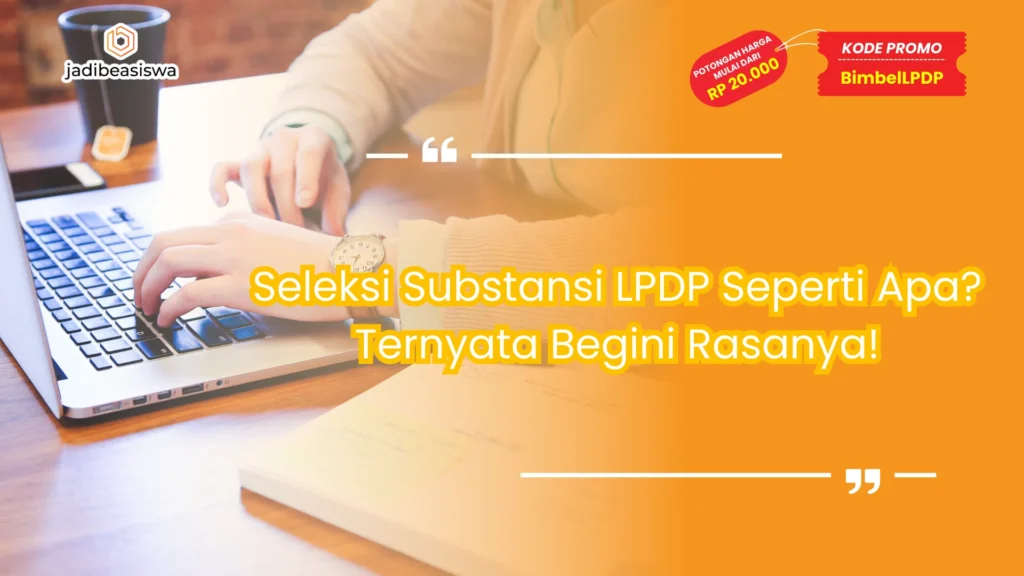 seleksi substansi lpdp seperti apa