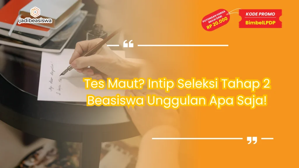 seleksi tahap 2 beasiswa unggulan apa saja