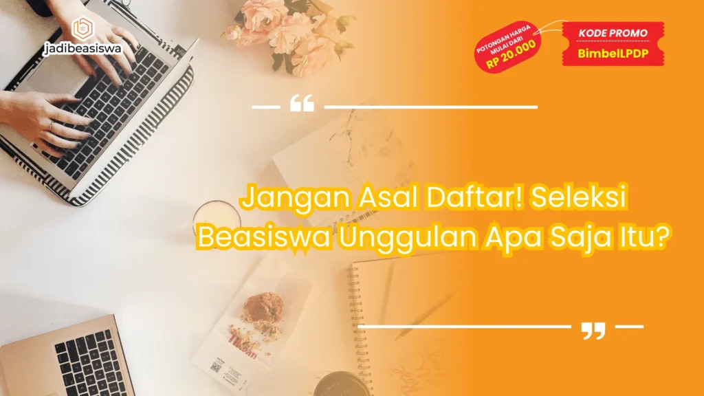 seleksi beasiswa unggulan apa saja