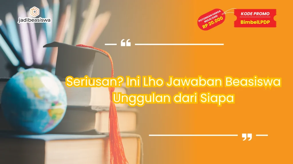beasiswa unggulan dari siapa