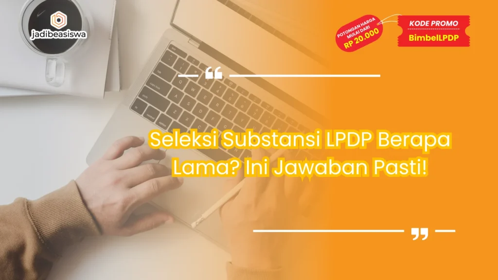 seleksi substansi lpdp berapa lama