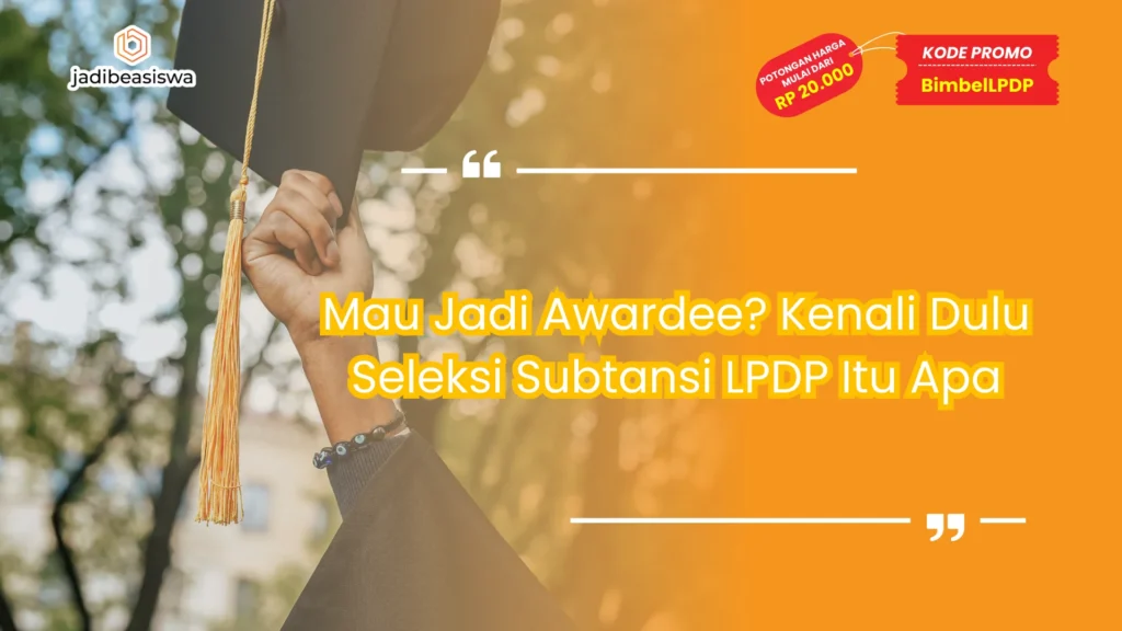 seleksi subtansi lpdp itu apa