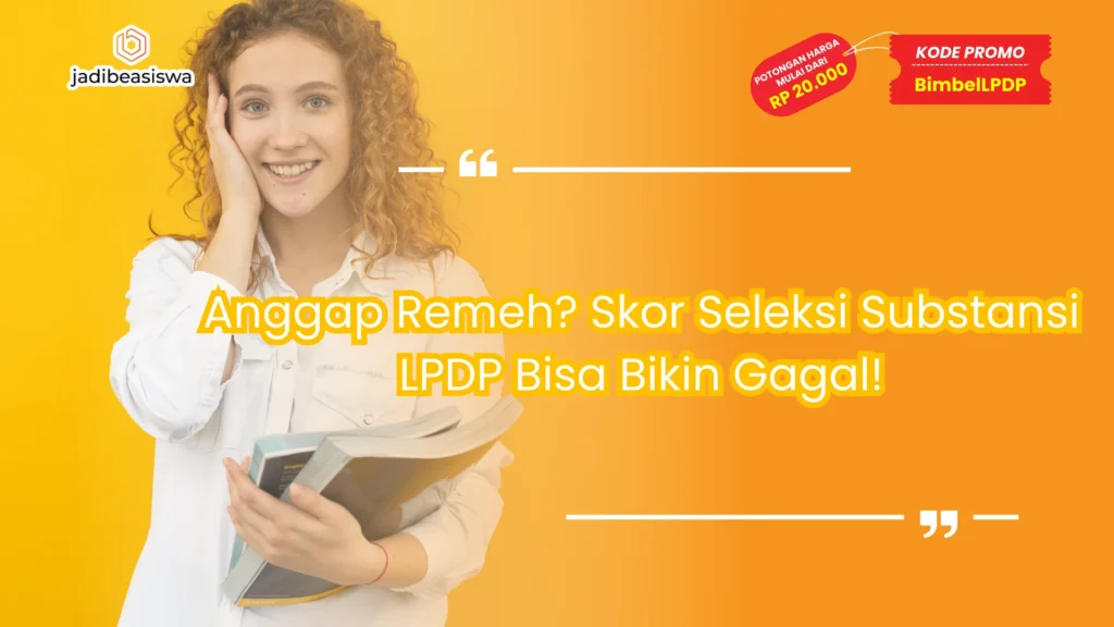 skor seleksi substansi lpdp