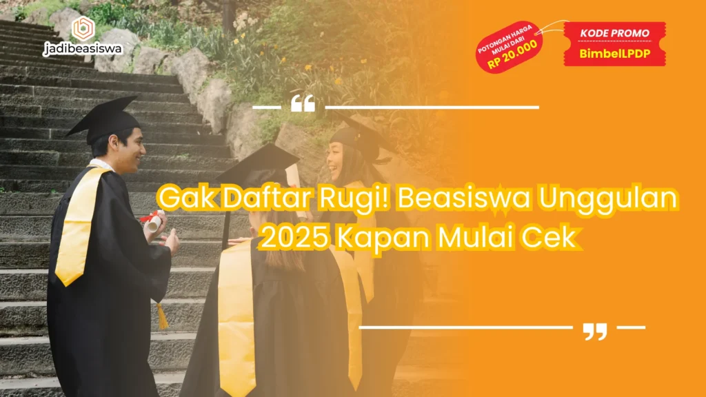 beasiswa unggulan 2025 kapan