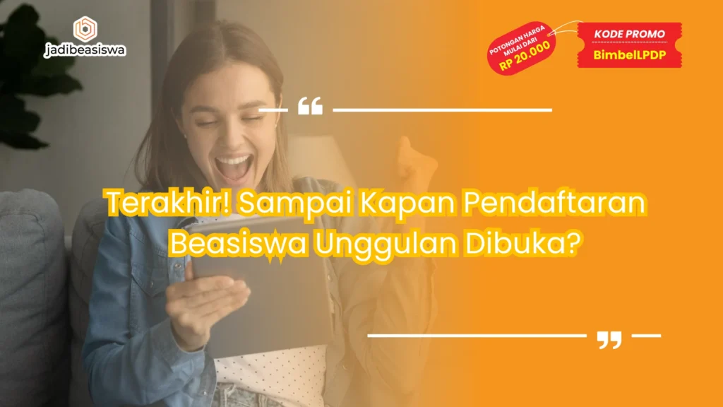sampai kapan pendaftaran beasiswa unggulan