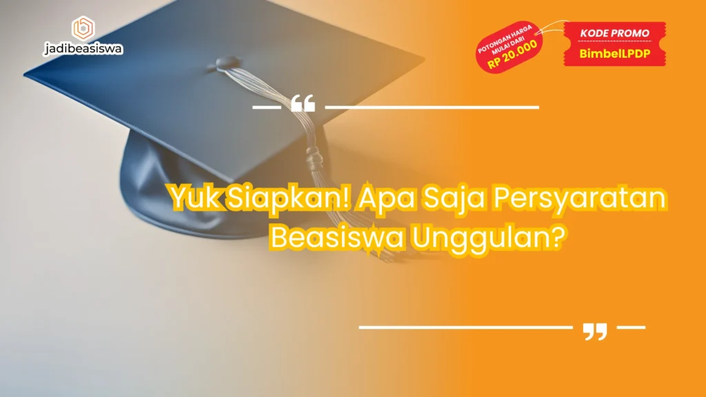 apa saja persyaratan beasiswa unggulan