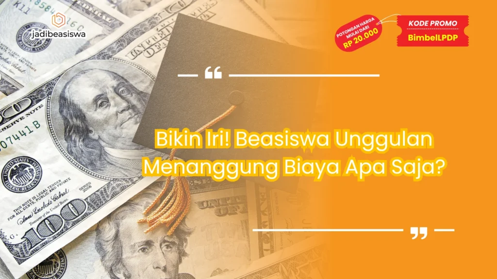 beasiswa unggulan menanggung biaya apa saja
