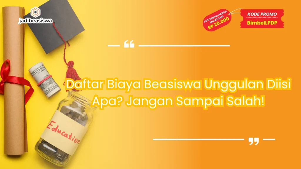 daftar biaya beasiswa unggulan diisi apa