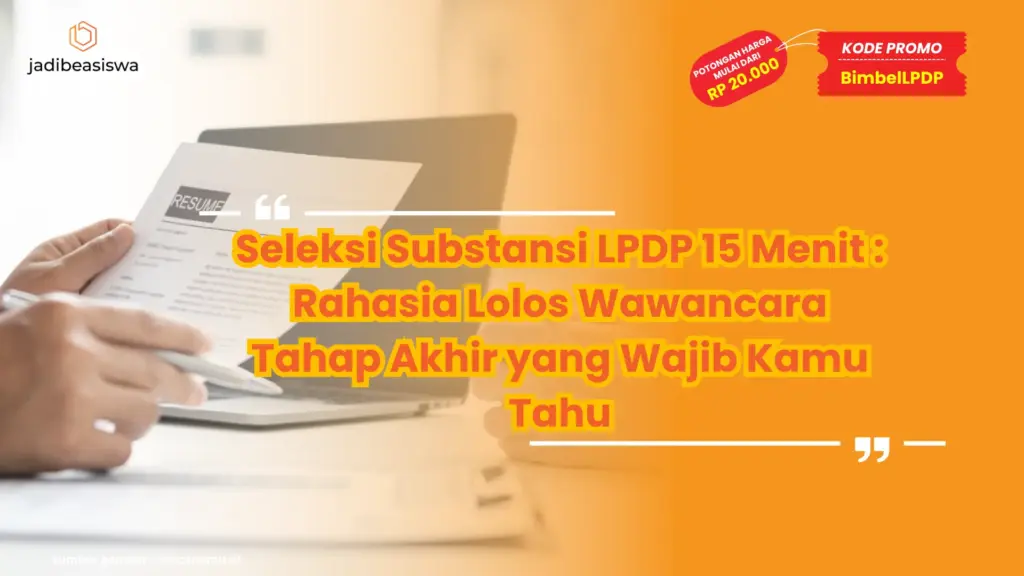 Seleksi Substansi LPDP 15 Menit
