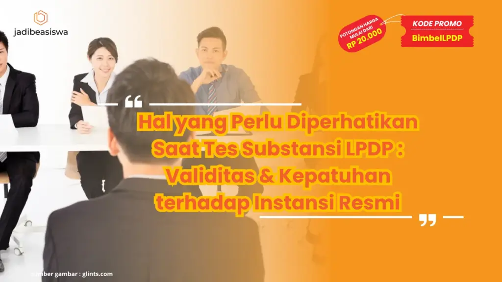 hal yang perlu diperhatikaan saat tes substansi lpdp