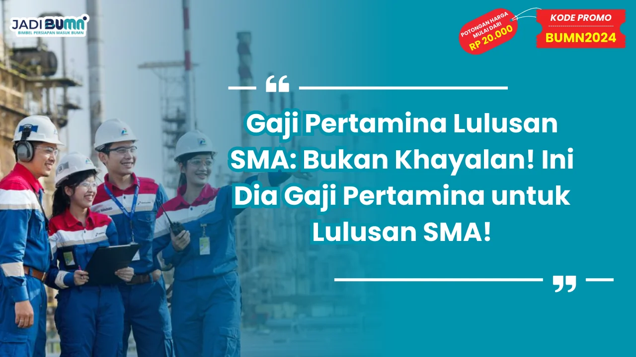 Gaji Pertamina Lulusan SMA