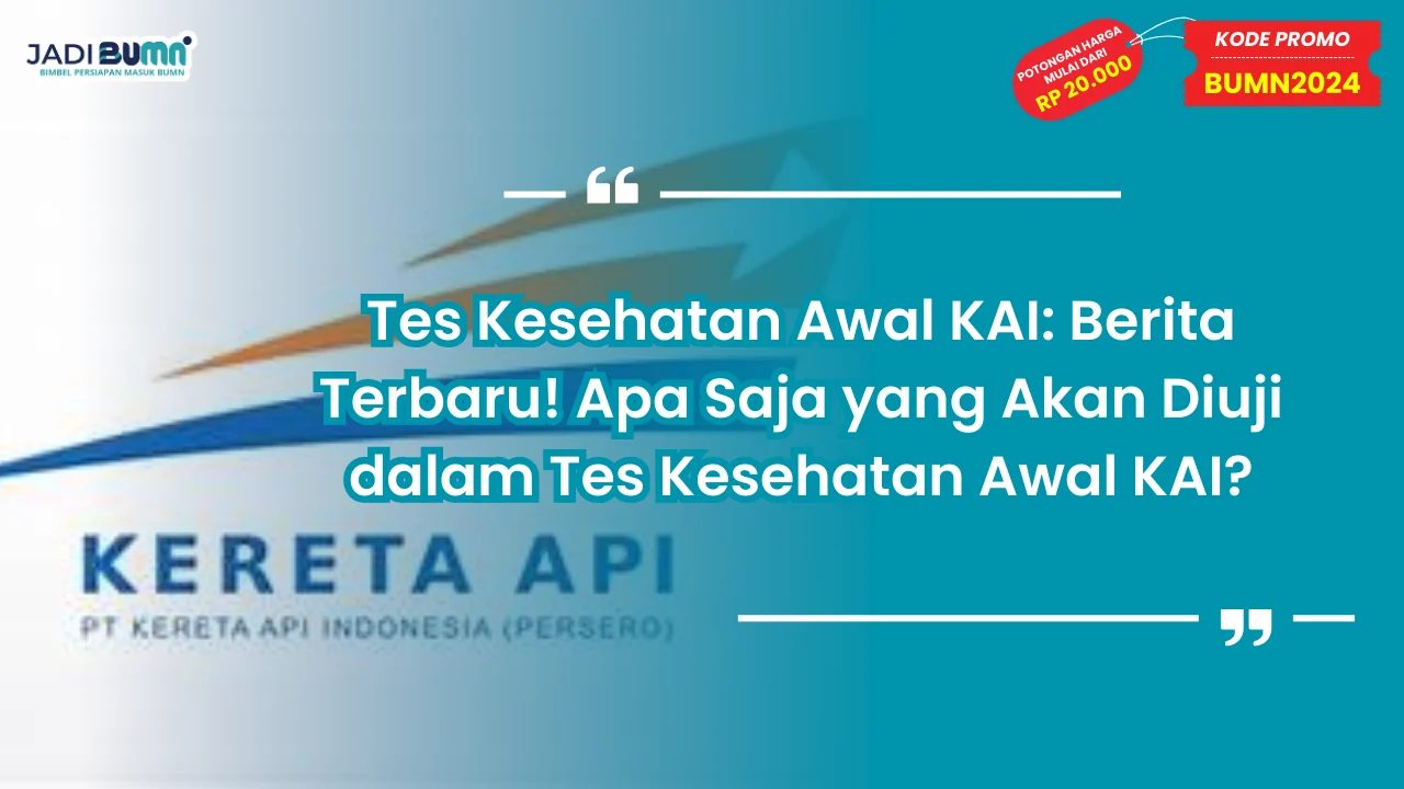 Tes Kesehatan Awal KAI