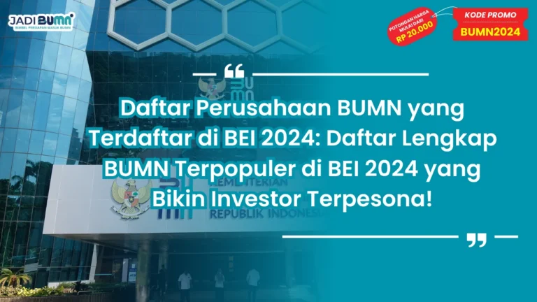 Daftar Perusahaan BUMN yang Terdaftar di BEI 2024