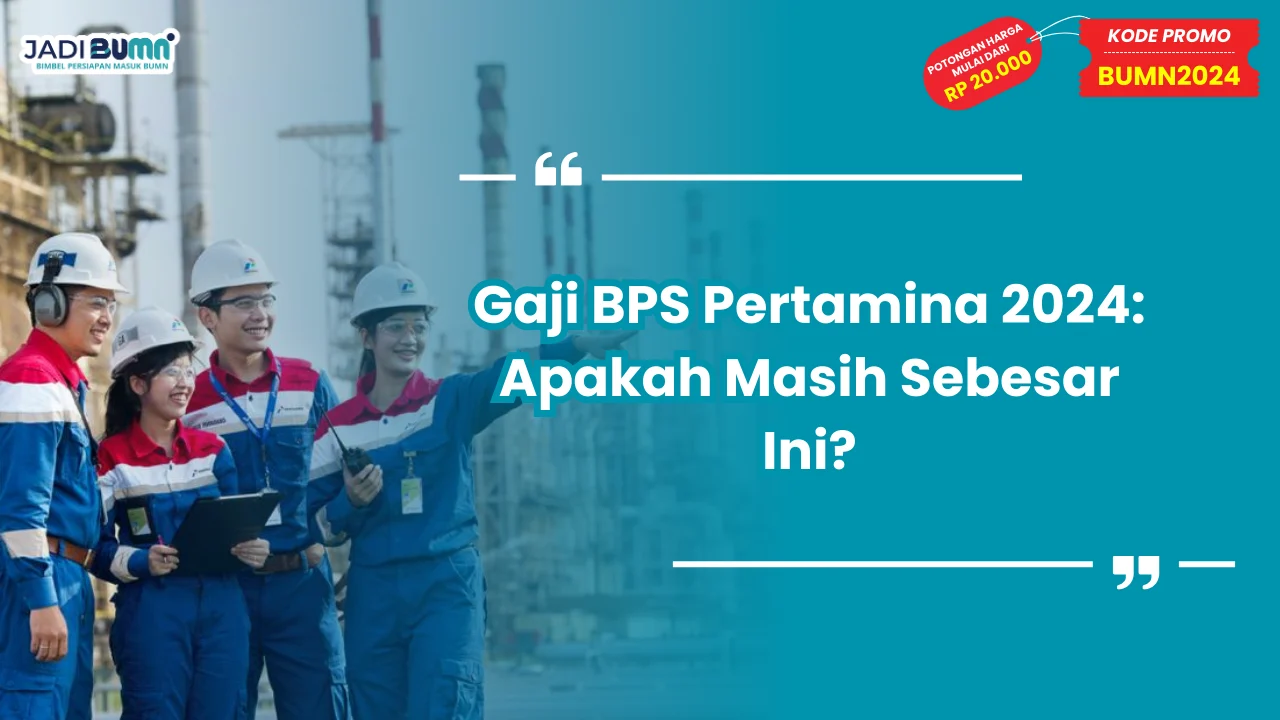 Gaji BPS Pertamina 2024
