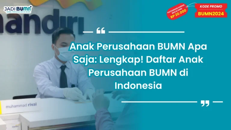 Anak Perusahaan BUMN Apa Saja