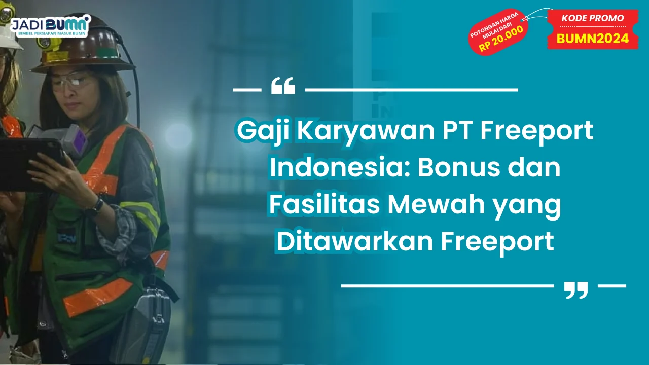 Gaji Karyawan PT Freeport Indonesia