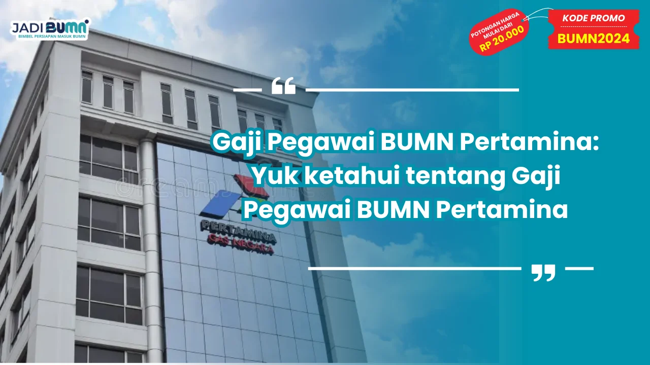 Gaji Pegawai BUMN Pertamina