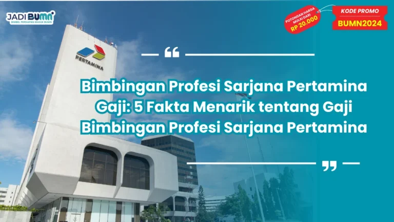 Bimbingan Profesi Sarjana Pertamina Gaji