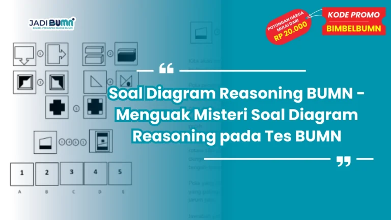 Soal Diagram Reasoning BUMN – Menguak Misteri Soal Diagram Reasoning pada Tes BUMN