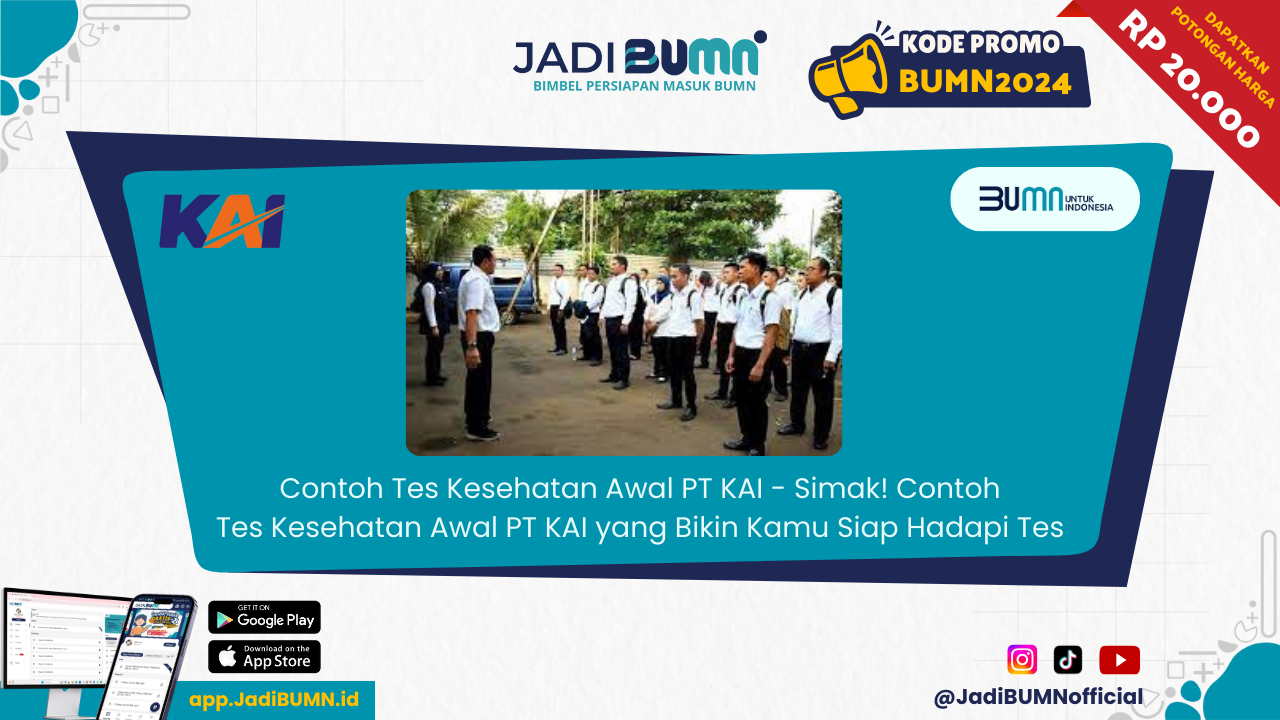 Contoh Tes Kesehatan Awal PT KAI - Simak! Contoh Tes Kesehatan Awal PT KAI yang Bikin Kamu Siap Hadapi Tes