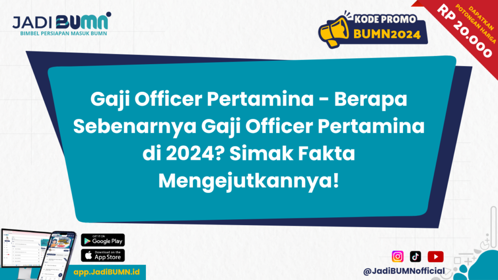 Gaji Officer Pertamina - Berapa Sebenarnya Gaji Officer Pertamina di 2024? Simak Fakta Mengejutkannya!