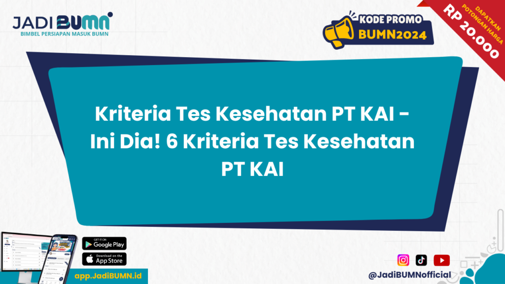 Kriteria Tes Kesehatan PT KAI - Ini Dia! 6 Kriteria Tes Kesehatan PT KAI